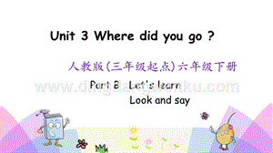 人教版PEP六年級下冊英語Unit3PartB第二課時PPT課件