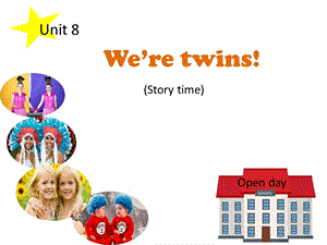 譯林版三年級(jí)下冊(cè)英語(yǔ)Unit 8《We’re twins!》課件（江蘇市級(jí)優(yōu)課）.pptx