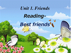 譯林版八年級上冊英語Unit 1 Reading Friends課件-安徽部級優課 .ppt