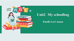 人教PEP版4上：Unit 2 My schoolbag B Let''s learn 課件.pptx