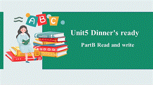 人教PEP版4上：Unit5DinnersreadyBReadandwrite課件.pptx