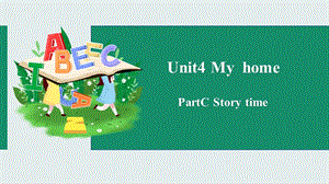 人教PEP版4上：Unit 4 My home C storytime 課件.pptx