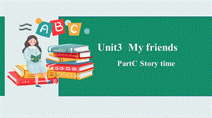 人教PEP版4上：Unit3MyfriendsCstorytime課件.pptx