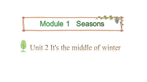 教科版五年級下冊英語課件-Module1SeasonsUnit2ItsthemiddleofwinterPeriod2(共13張PPT).pptx
