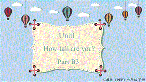 人教PEP版六年級下冊英語Unit1B3Readandwrite課件.pptx