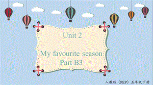 人教PEP版五年級下冊英語Unit2 B3 Read and write & Story time 教學課件.pptx