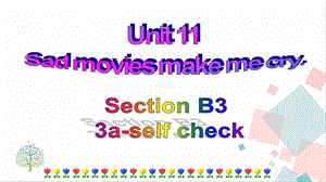 人教版九年級下冊英語Unit11 Sad movies make me crySection B (3a-self check) 課件.ppt
