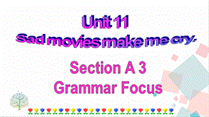人教版九年級下冊英語Unit11 Sad movies make me cryGrammar Focus 課件.ppt