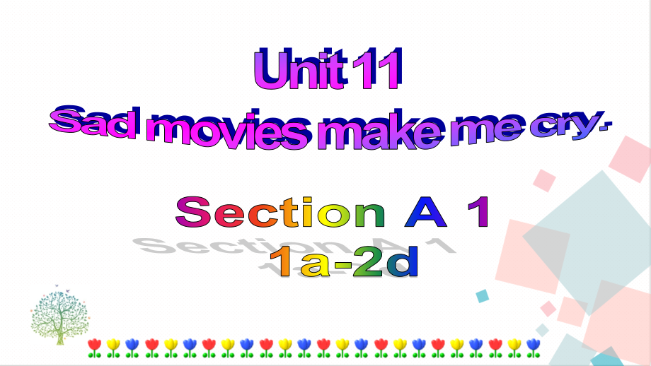 人教版九年級下冊英語Unit11 Sad movies make me crySection A(1a-2d) 課件.rar