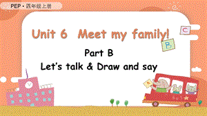 人教PEP版四上英語Unit6第4課時BLetstalkDrawandsay教學課件.pptx