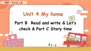 人教PEP版四上英語Unit4第6課時 B Read and write& Let's check& C Story time教學課件.pptx