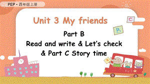 人教PEP版四上英語Unit3第6課時 B Read and write& Let's check& C Story time教學課件.pptx