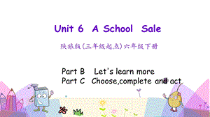 陜旅版六年級下冊英語Unit 6 第三課時課件.pptx