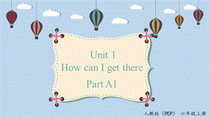 人教PEP版六年級上冊英語Unit1 A1 Let's talk 課件.pptx