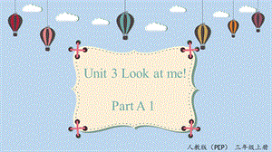 人教PEP版三年級上冊英語Unit3LookatmeA1letstalk課件.pptx