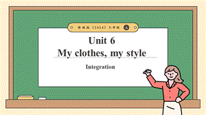24新譯林版七上英語Unit 6 My clothes, my style（第5課時）Integration（課件）.pptx